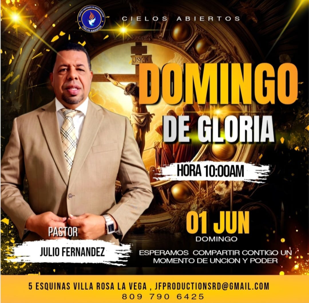 Gran Encuentro de Fe y Poder en Villa Rosa, La Vega: con el Pastor Julio Fernández este Domingo de Gloria
